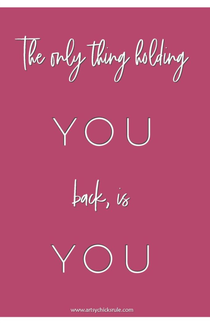 The Only Thing Holding You Back Is You artsychicksrule.com #motivationalquote #quoteoftheday #inspirationalquote #inspiringquote
